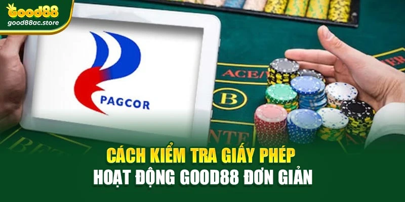 Cách kiểm tra giấy phép hoạt động Good88 đơn giản
